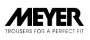 Meyer Hosen